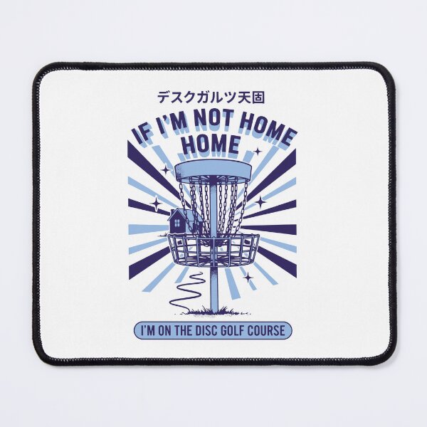 Item preview, If Im Not Home Im On The Disc Golf Course Funny designed and sold by LuminOrb.