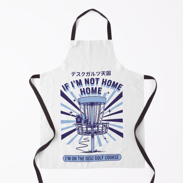 Item preview, If Im Not Home Im On The Disc Golf Course Funny designed and sold by LuminOrb.