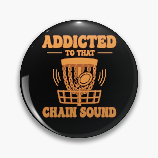 Item preview, Addicted To That Chain Sound Funny Disc Golf designed and sold by LuminOrb.