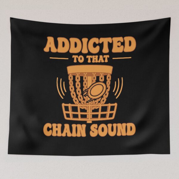 Item preview, Addicted To That Chain Sound Funny Disc Golf designed and sold by LuminOrb.