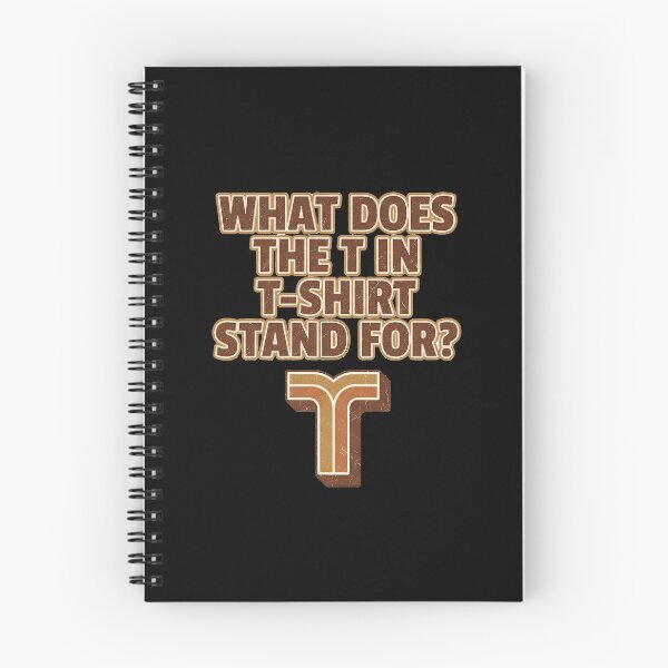 Item preview, What Does the T in T-Shirt Stand For? Vintage Streetwear Tee designed and sold by ANOMIC ⭐⭐⭐⭐⭐.