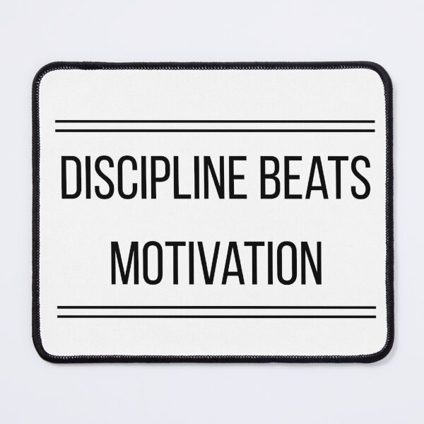 Item preview, DISCIPLINE BEATS MOTIVATION designed and sold by iane03.