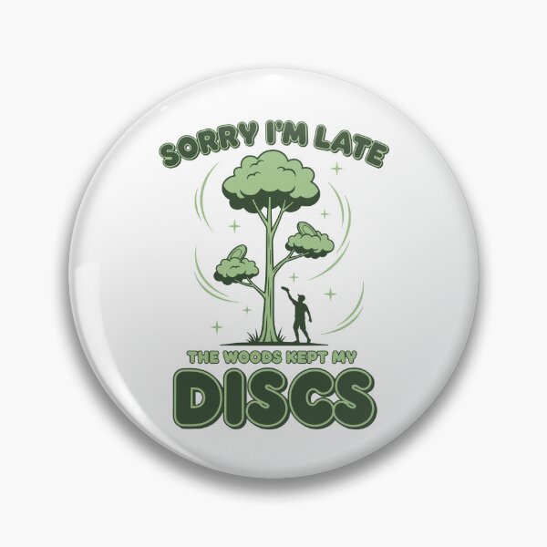 Item preview, Disc Golf Sorry Im Late The Woods Kept My Discs designed and sold by LuminOrb.