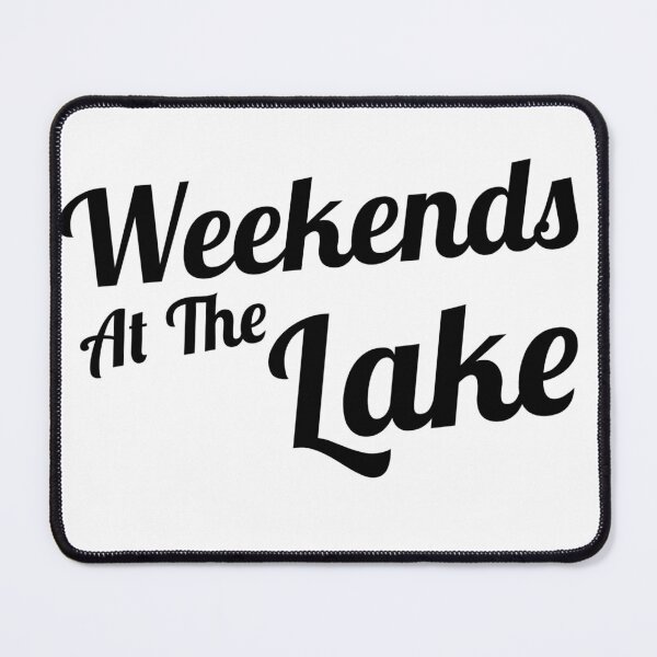 Item preview, Weekends At The Lake Design designed and sold by matts-meats.