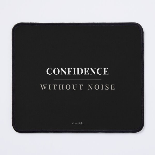 Item preview, Confidence Without Noise – Minimalist Motivational Quote Design designed and sold by CoreEight.