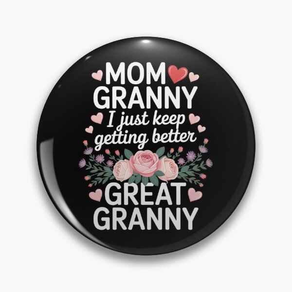 Item preview, Mom Granny Great Granny Keep Getting Better Great Granny designed and sold by sonlylya.