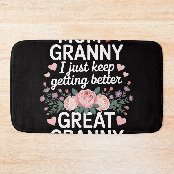 Item preview, Mom Granny Great Granny Keep Getting Better Great Granny designed and sold by sonlylya.