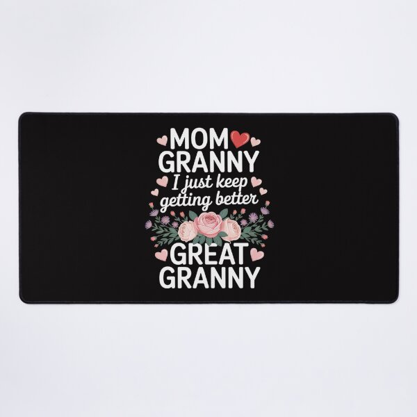 Item preview, Mom Granny Great Granny Keep Getting Better Great Granny designed and sold by sonlylya.