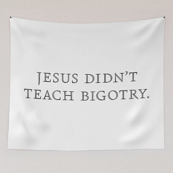 Item preview, Jesus Didn't Teach Bigotry - Black designed and sold by sillyjess.