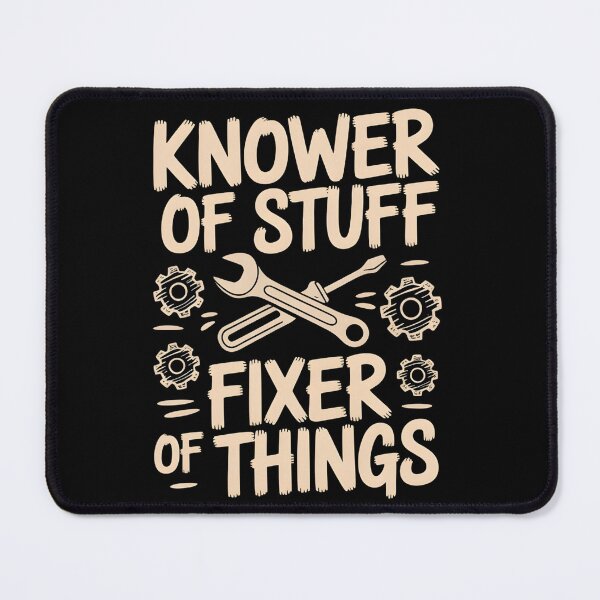 Item preview, Knower of Stuff Fixer of Things Funny Mechanic designed and sold by BLZART.