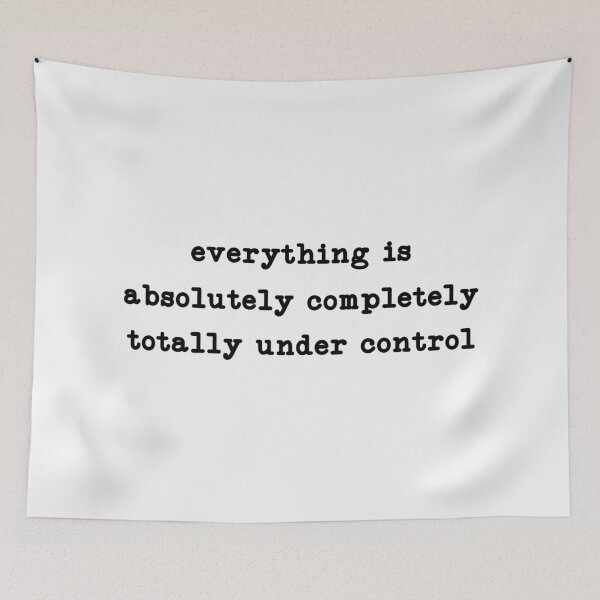 Item preview, everything is absolutely completely totally under control designed and sold by CloudyPress.