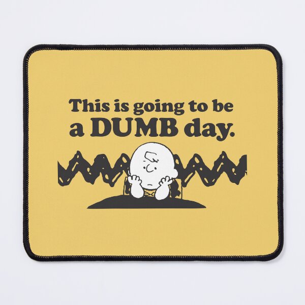 Item preview, charlie this is going to be  a dumb day quotes designed and sold by jaqebistyrli.