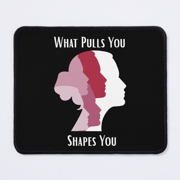 Item preview, What Pulls You Shapes You-Personal Growth designed and sold by Imad Art ⭐⭐⭐⭐⭐.
