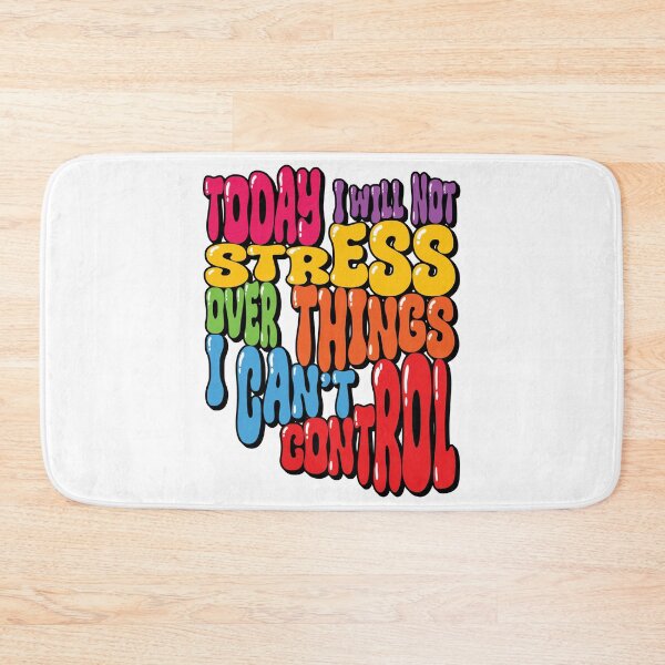 Item preview, Today, I will not stress over things I can't control. designed and sold by EEJimenez.