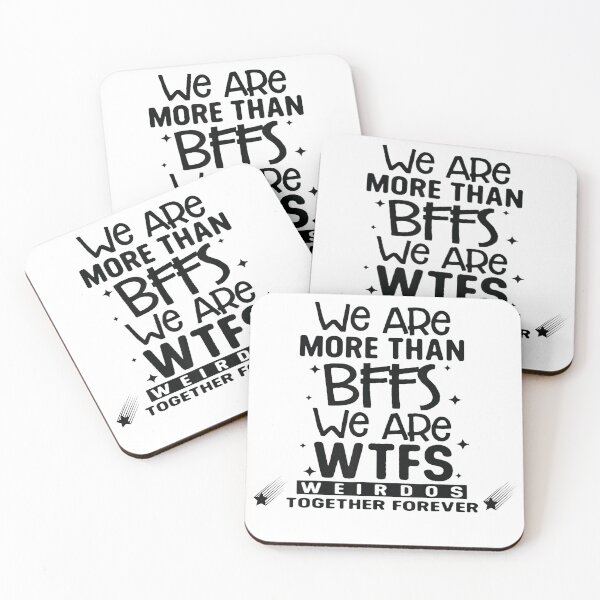 Item preview, We are More Than BFFs We are Wtfs Weirdos Together Forever designed and sold by otaku.edwardj.