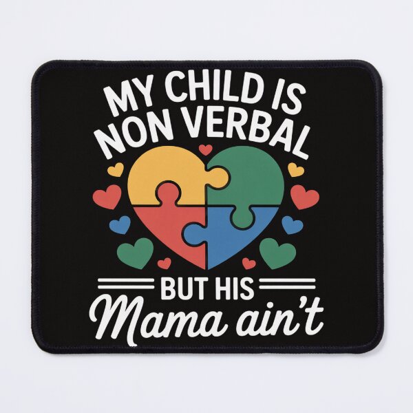 Item preview, Non Verbal Autism My Child Non Verbal But His Mama Ain't designed and sold by banbopbii.