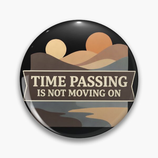 Item preview, Time Passing Is Not Moving On Design designed and sold by TeeTimeTreasure.