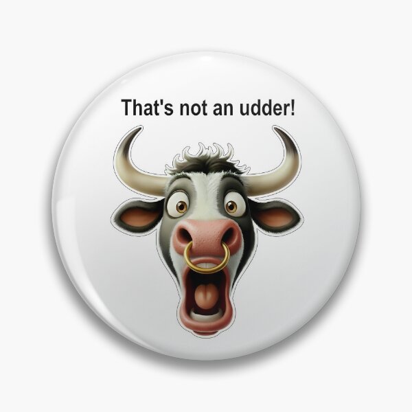 Item preview, That's not an udder! designed and sold by bigbalddon.