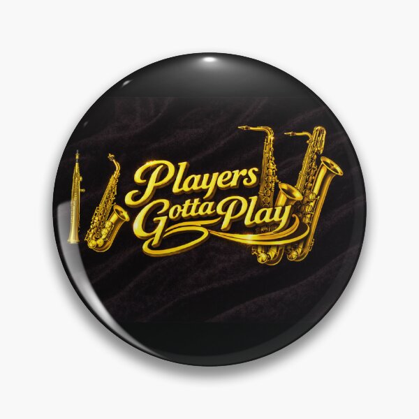Item preview, Players Gotta Play – Saxophone Family Edition designed and sold by MySheetMusicArt.