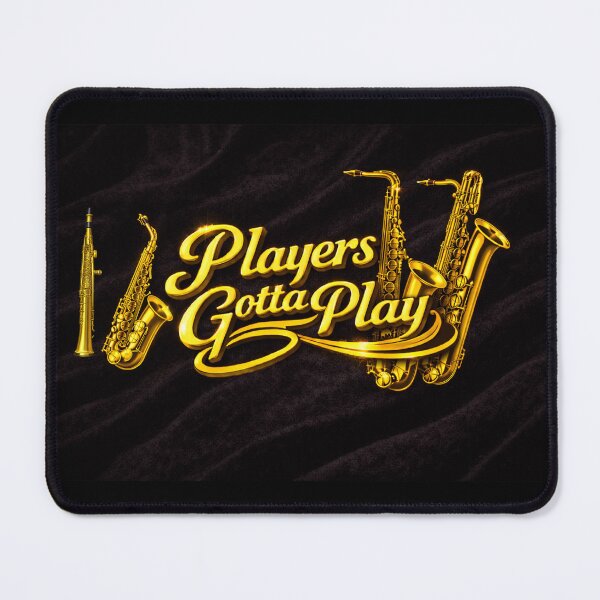 Item preview, Players Gotta Play – Saxophone Family Edition designed and sold by MySheetMusicArt.