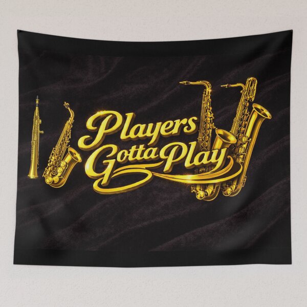 Item preview, Players Gotta Play – Saxophone Family Edition designed and sold by MySheetMusicArt.