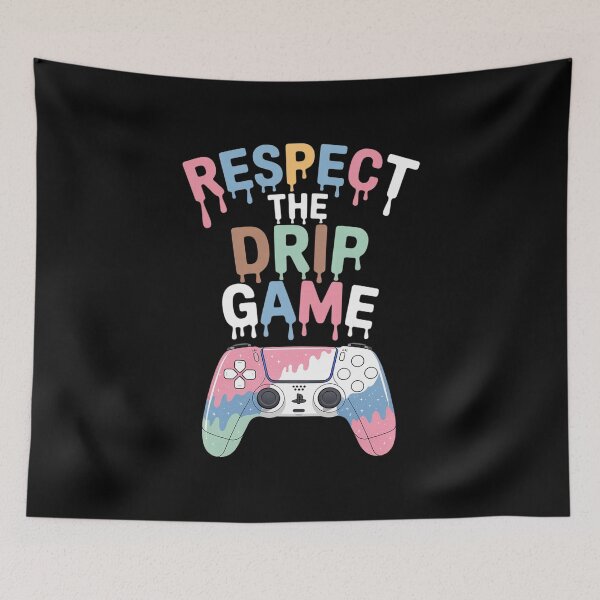 Item preview, Respect The drip Game designed and sold by duolastgend.