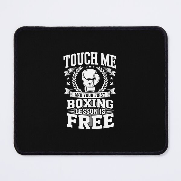 Item preview, Touch Me and Your First Boxing Lesson Is Free – Funny Fighter Punch Design designed and sold by w66aboo.
