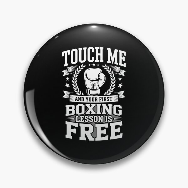 Item preview,  Touch Me and Your First Boxing Lesson Is Free – Funny Fighter Punch Design designed and sold by w66aboo.