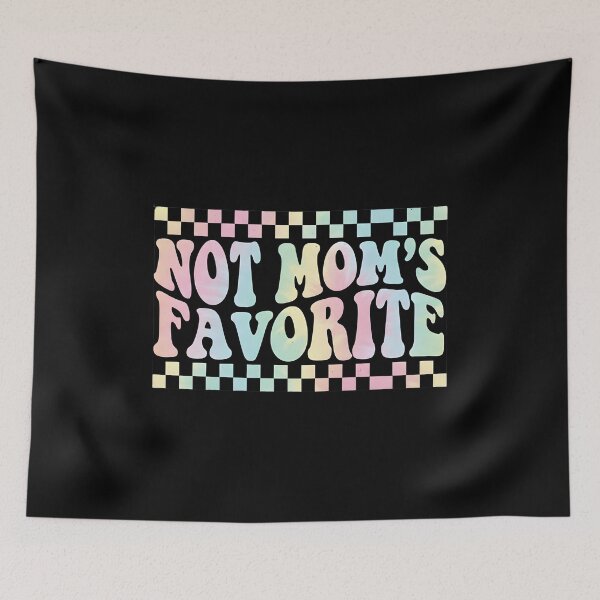Item preview, Not Mom's Favorite designed and sold by adiencarteras.