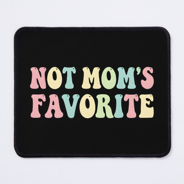 Item preview, Not Mom's Favorite Sarcastic Family designed and sold by adiencarteras.