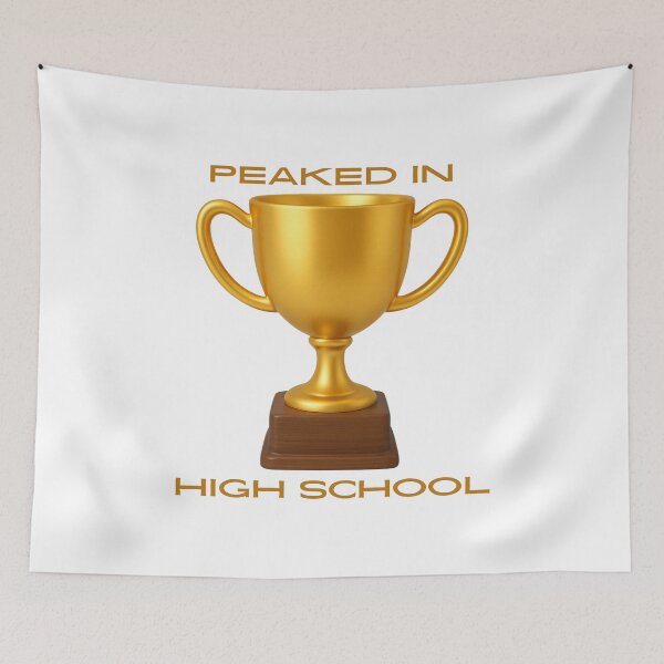 Item preview, Peaked in High School designed and sold by clusefromcuse.