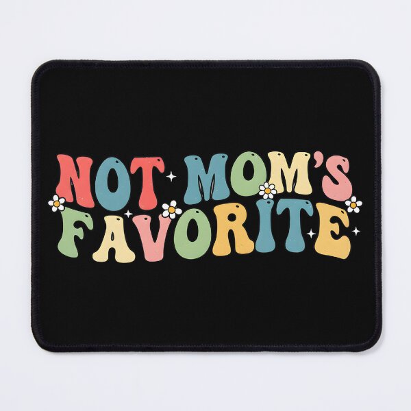 Item preview, Not Mom's Favorite groovy designed and sold by yassin-stags.