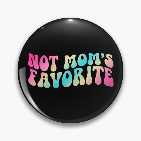 Item preview, Not Mom's Favorite Sarcastic Humor Family Dynamic designed and sold by yassin-stags.