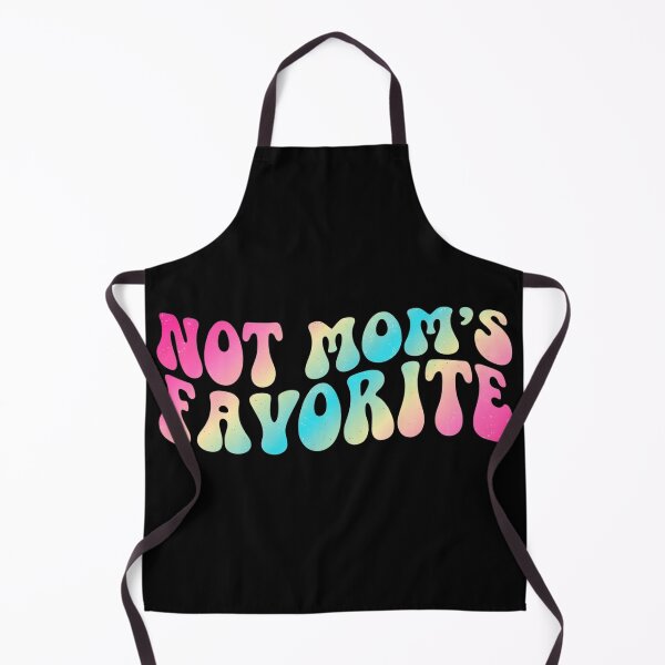 Item preview, Not Mom's Favorite Sarcastic Humor Family Dynamic designed and sold by yassin-stags.