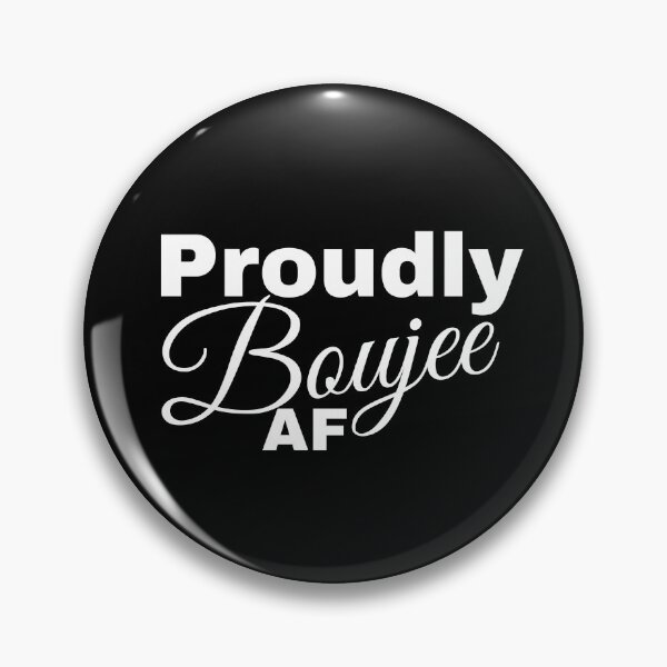 Item preview, Proudly Boujee AF designed and sold by BtheLight.