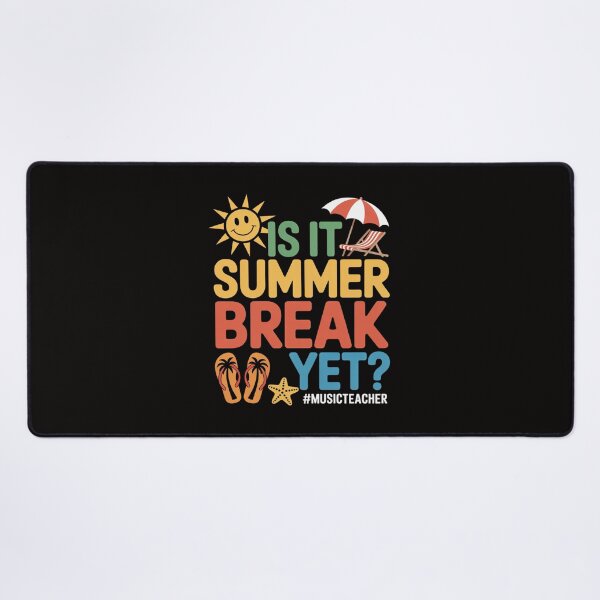 Item preview, Is It Summer Break Yet. Music Teacher Last Day Of School designed and sold by chaeningplan.