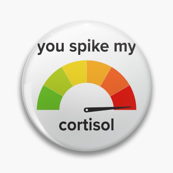 Item preview, You Spike My Cortisol - Let people know they stress you out! designed and sold by Icarus Culture.