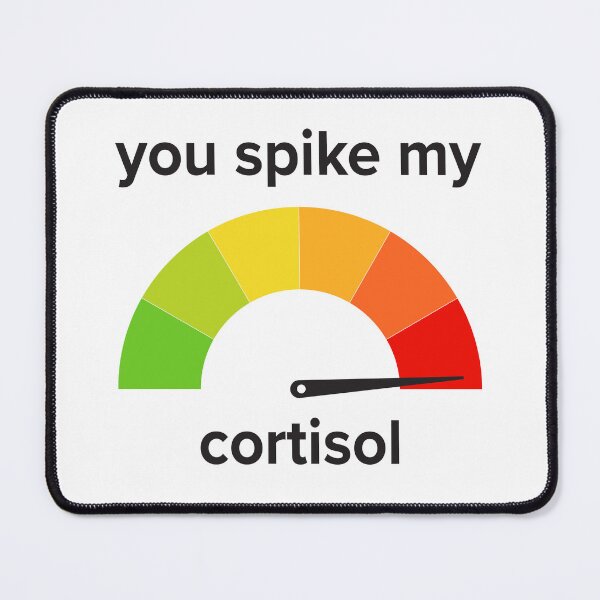 Item preview, You Spike My Cortisol - Let people know they stress you out! designed and sold by Icarus Culture.