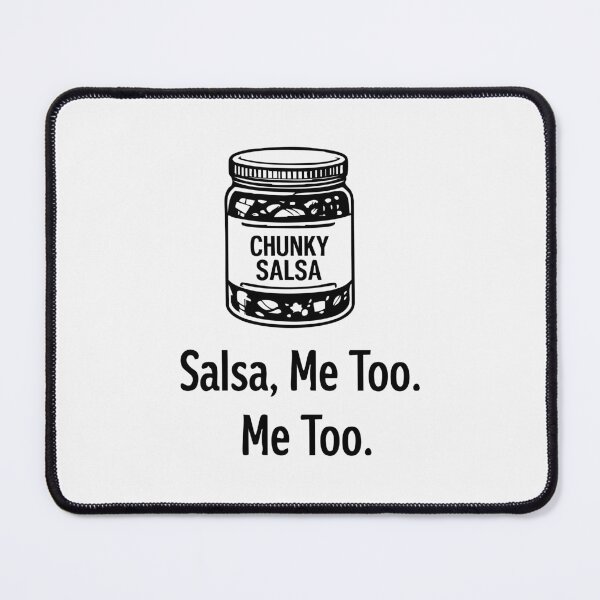 Item preview, salsa me too salsa me too designed and sold by CloudyPress.