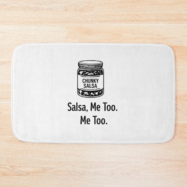 Item preview, salsa me too salsa me too designed and sold by CloudyPress.