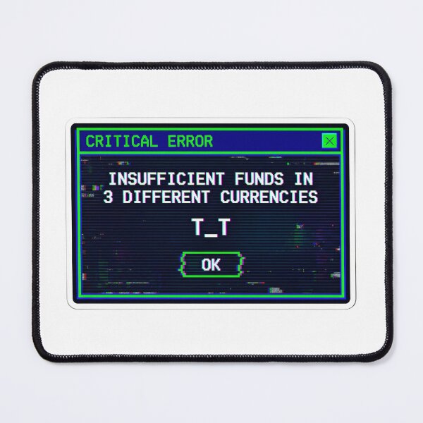 Item preview, Currency Crisis Glitch Error Window Study Abroad Broke Student Y2K Aesthetic designed and sold by StickyGuys.