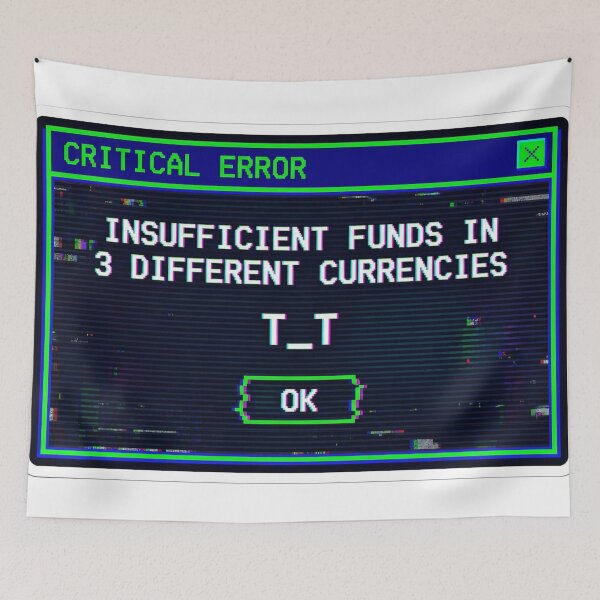 Item preview, Currency Crisis Glitch Error Window Study Abroad Broke Student Y2K Aesthetic designed and sold by StickyGuys.