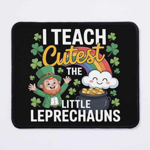 Item preview, I Teach The Cutest Little Leprechauns School Cute designed and sold by LindseyKris.