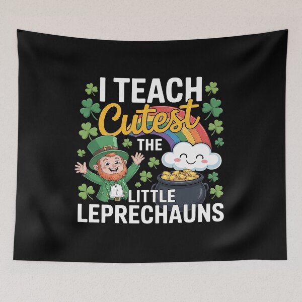 Item preview, I Teach The Cutest Little Leprechauns School Cute designed and sold by LindseyKris.