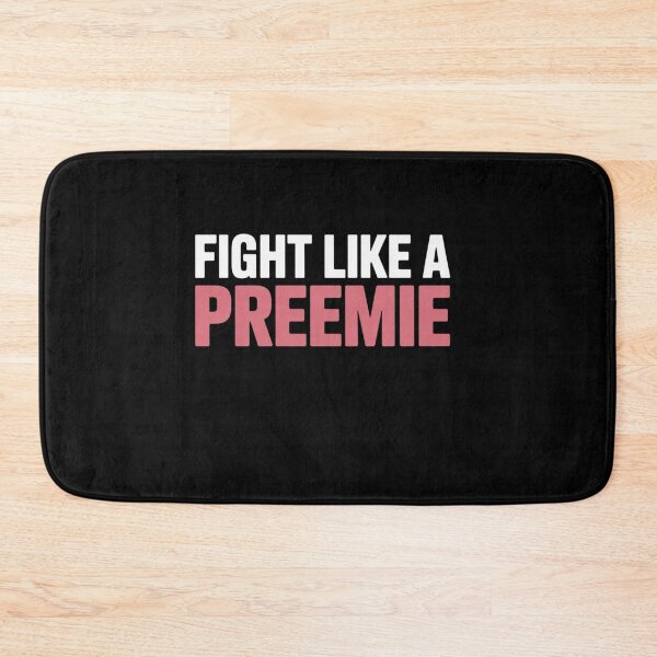 Item preview, Fight Like A Preemie Prematurity Awareness designed and sold by Moxizz.
