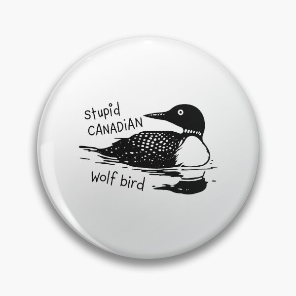 Item preview, stupid canadian wolf bird designed and sold by anniebricey.