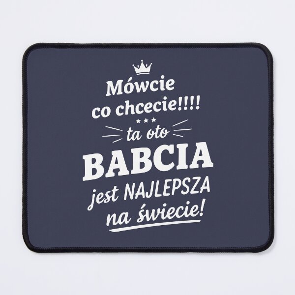 Item preview, Mówcie Co Chcecie Ta Oto Babcia Jest Najlepsza Na Świecie | Funny Polish Grandma Typography designed and sold by besensible.