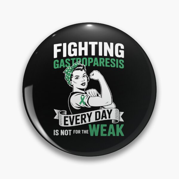 Item preview, Fighting Gastroparesis Everyday is Not For The Weak designed and sold by Catharsiscath.