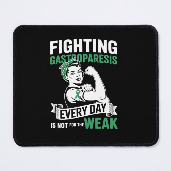Item preview, Fighting Gastroparesis Everyday is Not For The Weak designed and sold by Catharsiscath.