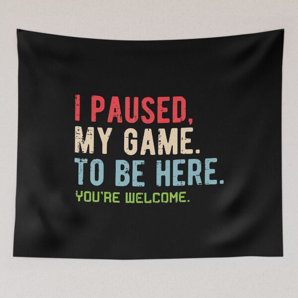Item preview, Paused, Game, Retro, Gamer, Men, Boys, Kid, Welcome designed and sold by elihletoriong.